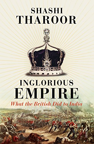 Inglorious Empire: what the British did to India [Paperback]