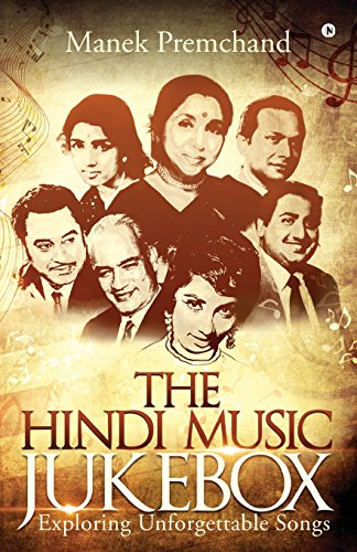 Hindi Music Jukebox : Exploring Unforgettable Songs [Paperback]