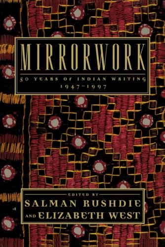 Mirrorwork: 50 Years of Indian Writing 1947-1997 [Paperback]