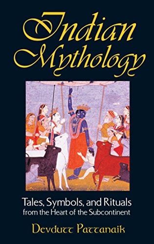 Indian Mythology: Tales, Symbols, and Rituals from the Heart of the Subcontinent [Paperback]