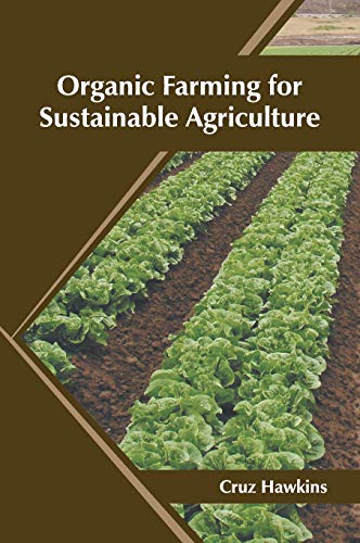 Organic Farming for Sustainable Agriculture [Hardcover]