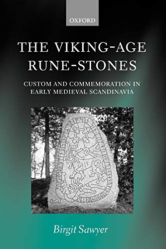 The Viking-Age Rune-Stones Custom and Commemoration in Early Medieval Scandinav [Paperback]