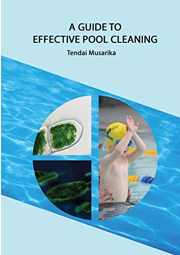 Guide To Effective Pool Cleaning [Paperback]