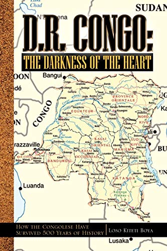 D.R. Congo The Darkness Of The Heart Ho The Congolese Have Survived 500 Years [Paperback]