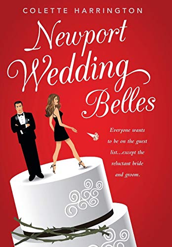 Neport Wedding Belles Everyone Wants To Be On The Guest List...Except The Relu [Hardcover]