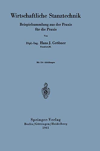 Wirtschaftliche Stanztechnik: Beispielsammlung aus der Praxis fr die Praxis [Paperback]