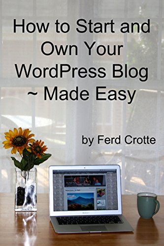 Ho To Start And On Your Wordpress Blog - Made Easy [Paperback]