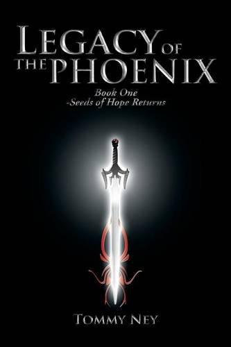 Legacy Of The Phoenix Book One - Seeds Of Hope Returns [Paperback]