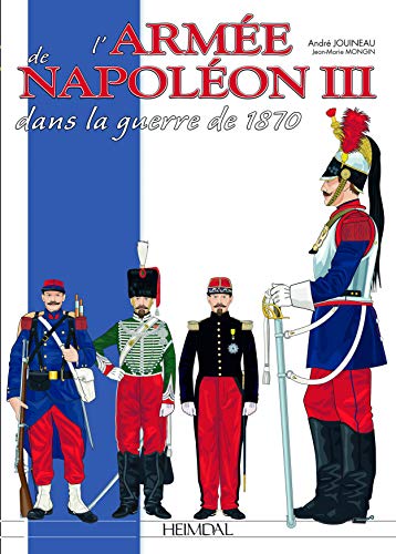 L'arme de Napolon III: dans la guerre de 1870 [Hardcover]