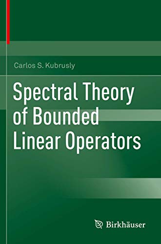 Spectral Theory of Bounded Linear Operators [Paperback]