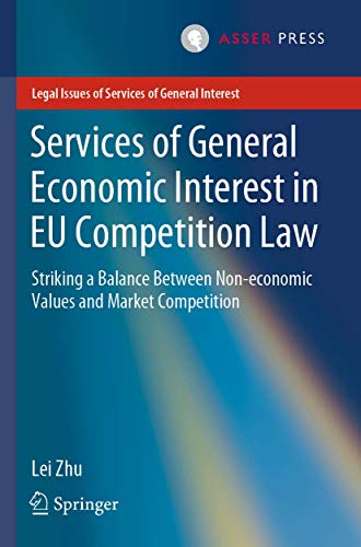 Services of General Economic Interest in EU Competition Law: Striking a Balance  [Paperback]