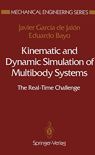 Kinematic and Dynamic Simulation of Multibody Systems: The Real-Time Challenge [Paperback]