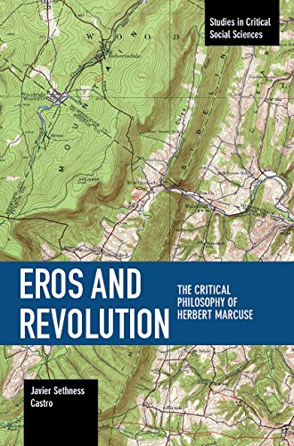 Eros and Revolution: The Critical Philosophy of Herbert Marcuse [Paperback]