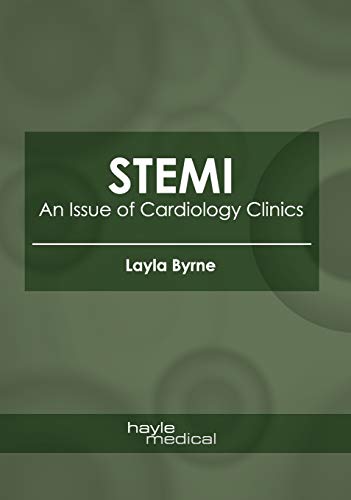 STEMI An Issue of Cardiology Clinics [Hardcover]