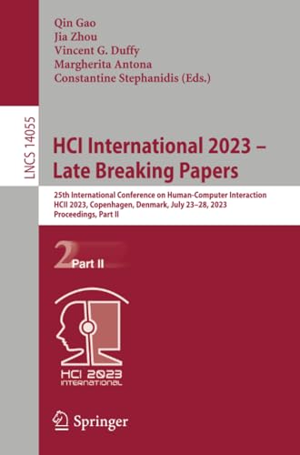 HCI International 2023  Late Breaking Papers: 25th International Conference on  [Paperback]