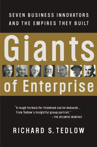 Giants of Enterprise: Seven Business Innovators and the Empires They Built [Paperback]