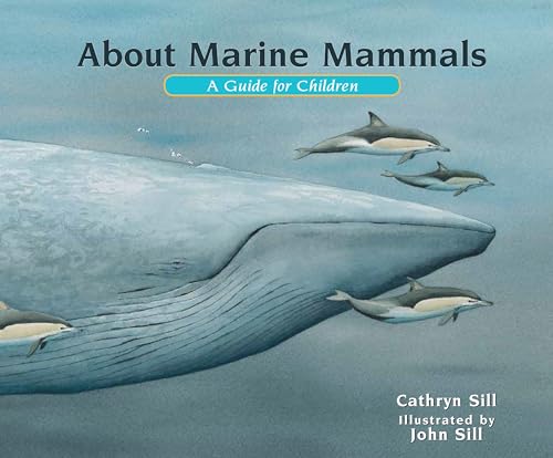 About Marine Mammals: A Guide for Children [Hardcover]