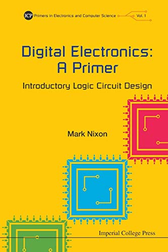 Digital Electronics A Primer  Introductory Logic Circuit Design (icp Primers I [Paperback]