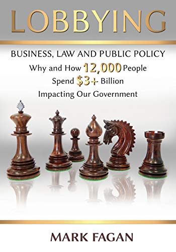 Lobbying Business, La And Public Policy, Why And Ho 12,000 People Spend  3+  [Paperback]