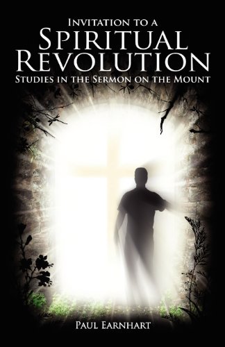 Invitation to a Spiritual Revolution Studies in the Sermon on the Mount [Paperback]