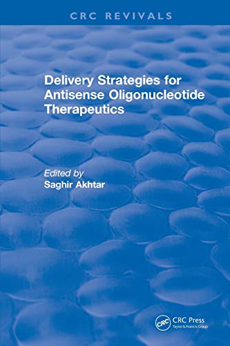 Revival Delivery Strategies for Antisense Oligonucleotide Therapeutics (1995) [Paperback]