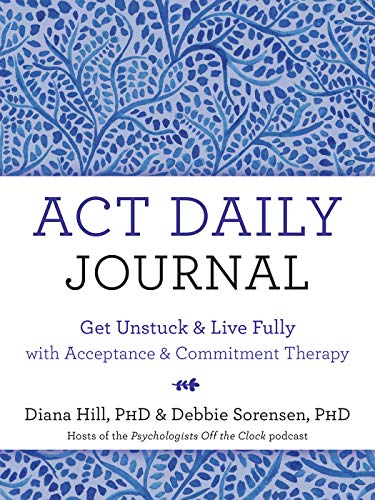 Act Daily Journal Get Unstuck & Live     [TRA