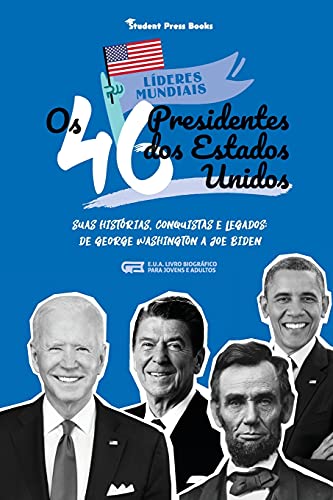 Os 46 Presidentes Dos Estados Unidos