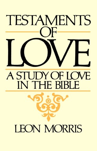 Testaments Of Love A Study Of Love In The Bible [Paperback]