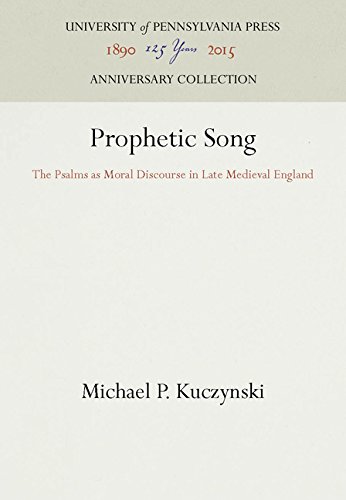 Prophetic Song  The Psalms As Moral Discourse in Late Medieval England [Hardcover]