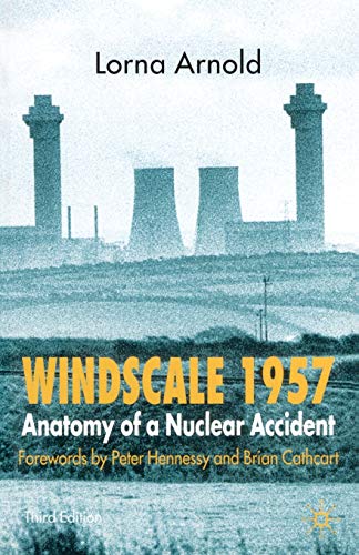 Windscale 1957: Anatomy of a Nuclear Accident [Paperback]