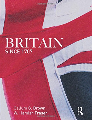 Britain Since 1707 [Paperback]