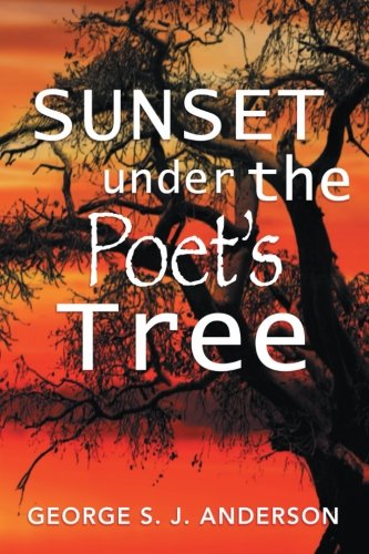 Sunset under the Poet's Tree [Paperback]