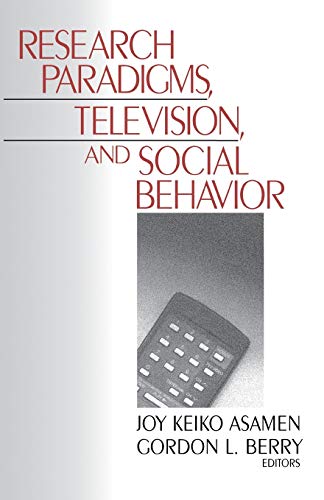 Research Paradigms, Television, and Social Behaviour [Paperback]