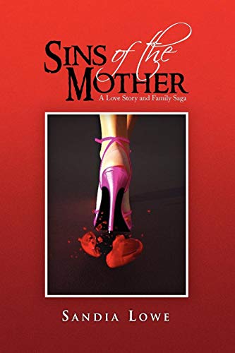 Sins of the Mother  A Love Story and Family Saga [Paperback]