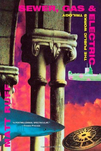 Sewer, Gas and Electric: The Public Works Trilogy [Paperback]