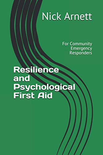 Resilience and Psychological First Aid  For Community Responders [Paperback]