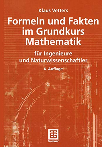 Formeln und Fakten im Grundkurs Mathematik: fr Ingenieure und Naturwissenschaft [Paperback]