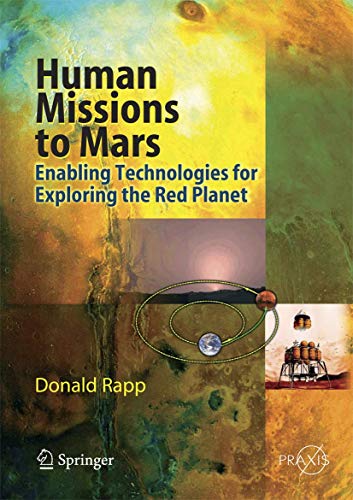 Human Missions to Mars: Enabling Technologies for Exploring the Red Planet [Paperback]