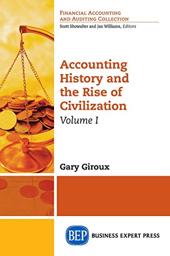 Accounting History And The Rise Of Civilization, Volume I [Paperback]