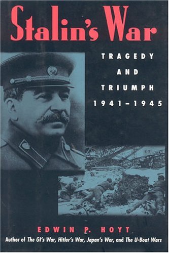 Stalin's War Tragedy and Triumph, 1941-1945 [Hardcover]