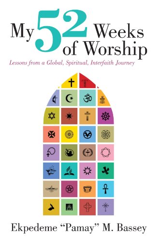 My 52 Weeks Of Worship Lessons From A Global, Spiritual, Interfaith Journey [Paperback]