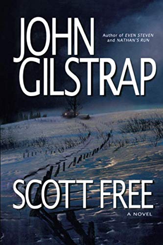 Scott Free A Thriller by the Author of EVEN STEVEN and NATHAN&39S RUN [Paperback]