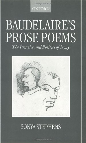 Baudelaire's Prose Poems The Practice and Politics of Irony [Hardcover]