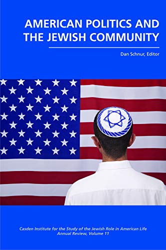 American Politics And The Jewish Community (the Jewish Role In American Life) [Hardcover]