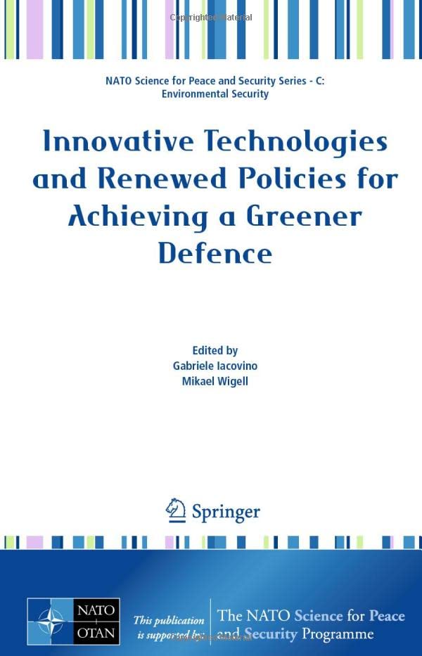 Innovative Technologies and Renewed Policies for Achieving a Greener Defence [Hardcover]