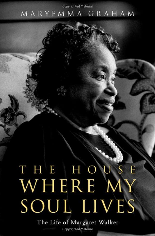 The House Where My Soul Lives: The Life of Margaret Walker [Hardcover]