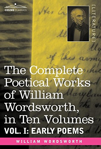 The Complete Poetical Works Of William Wordsorth, In Ten Volumes - Vol. I Earl [Hardcover]