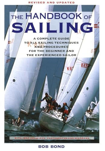 The Handbook Of Sailing: A Complete Guide to All Sailing Techniques and Procedur [Paperback]