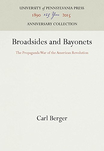 Broadsides and Bayonets  The Propaganda War of the American Revolution [Hardcover]