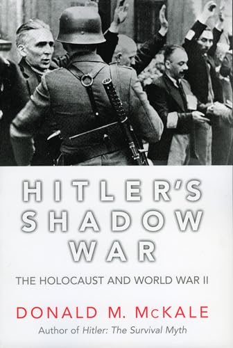 Hitler's Shadow War: The Holocaust and World War II [Paperback]